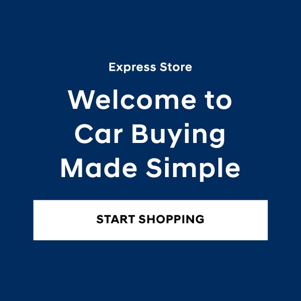Express store - Welcome to car buying made simple